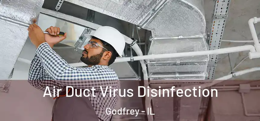 Air Duct Virus Disinfection Godfrey - IL