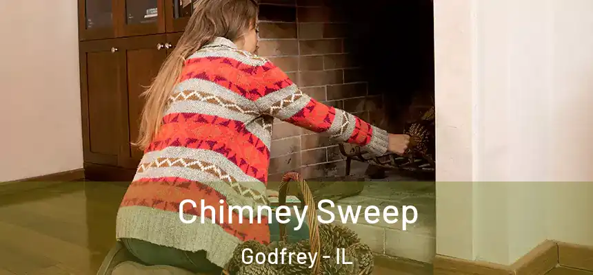 Chimney Sweep Godfrey - IL