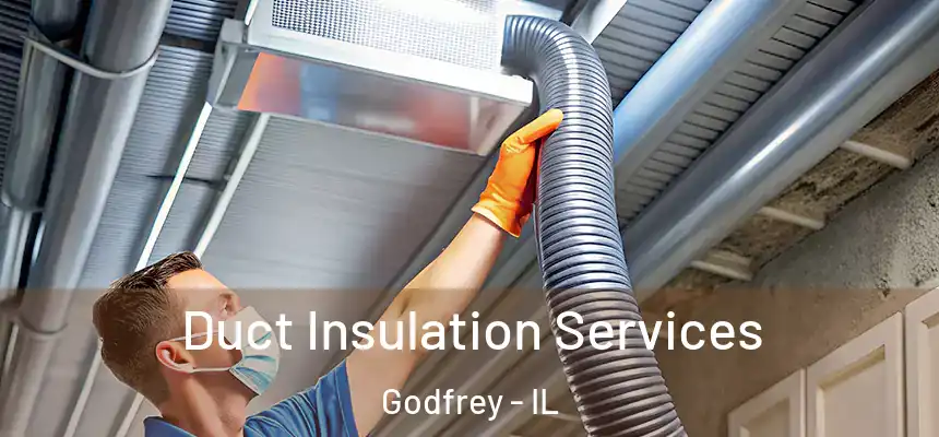 Duct Insulation Services Godfrey - IL